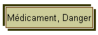 M�dicament, Danger