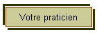 Votre praticien