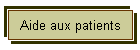 Aide aux patients